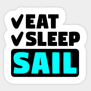 Eat, sleep, sail Sticker